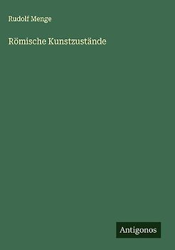Römische Kunstzustände