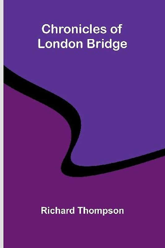 Chronicles of London Bridge
