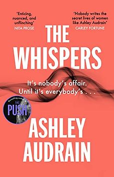 The Whispers: The explosive new novel from the bestselling author of The Push