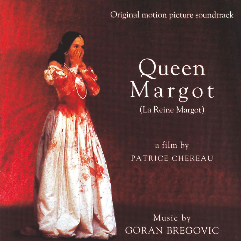 Queen Margot/le Reine Margot [Soundtrack]