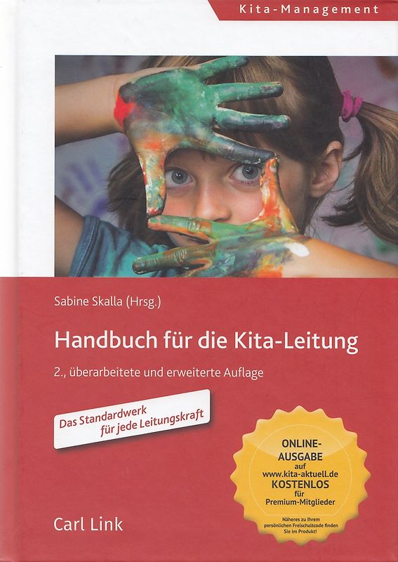 Handbuch für die Kita-Leitung: Das Standardwerk für jede Leitungskraft - Sabine Skalla [Gebundene Ausgabe, 2. Auflage 2017]