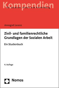 Zivil- und familienrechtliche Grundlagen der Sozialen Arbeit