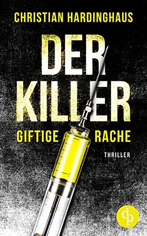Der Killer: Giftige Rache