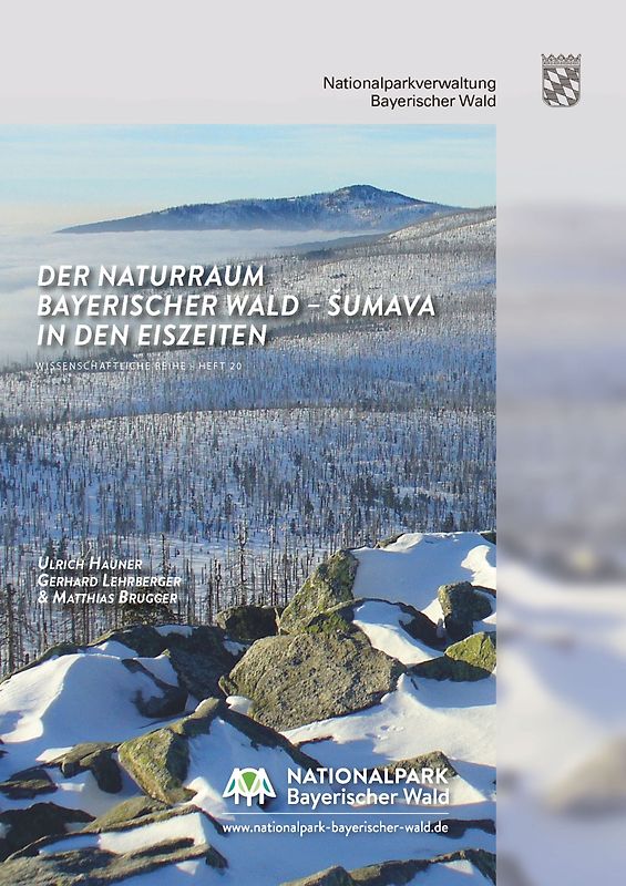 Der Naturraum Bayersicher Wald - Šumava in den Eiszeiten