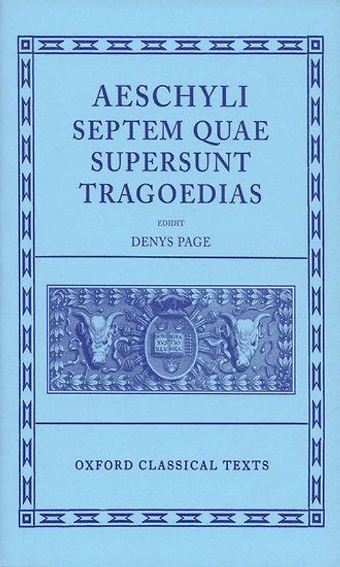 Septem Quae Supersunt Tragoediae: Septem Quae Supersunt Tragoedias (Oxford Classical Texts) - Aeschylus