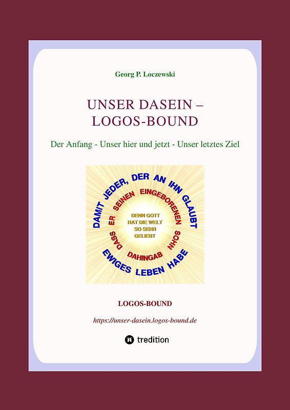 UNSER DASEIN -- LOGOS-BOUND
