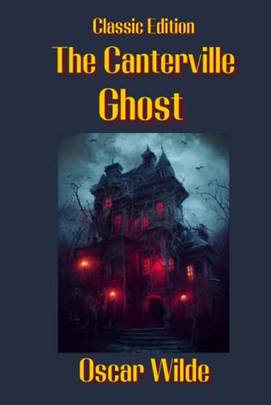 The Canterville Ghost: With original illustrations