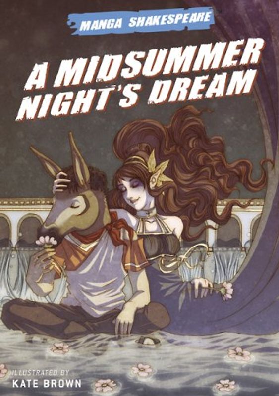 Manga Shakespeare: A Midsummer Night's Dream - William Shakespeare
