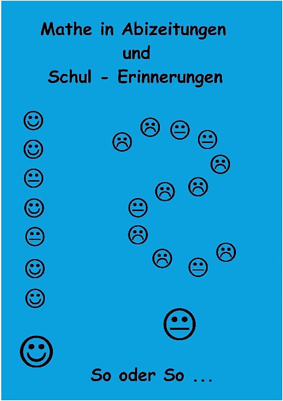 Mathe in Abizeitungen und Schul-Erinnerungen