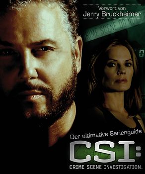 Der ultimative Serienguide CSI: Crime Scene Investigation