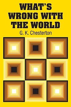 What's Wrong with the World