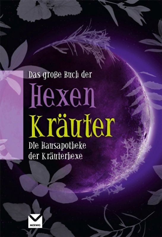 Das große Buch der Hexenkräuter