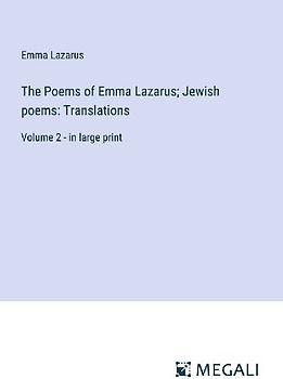 The Poems of Emma Lazarus; Jewish poems: Translations