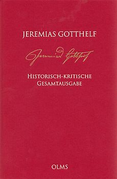 Jeremias Gotthelf: Historisch-kritische Gesamtausgabe (HKG)