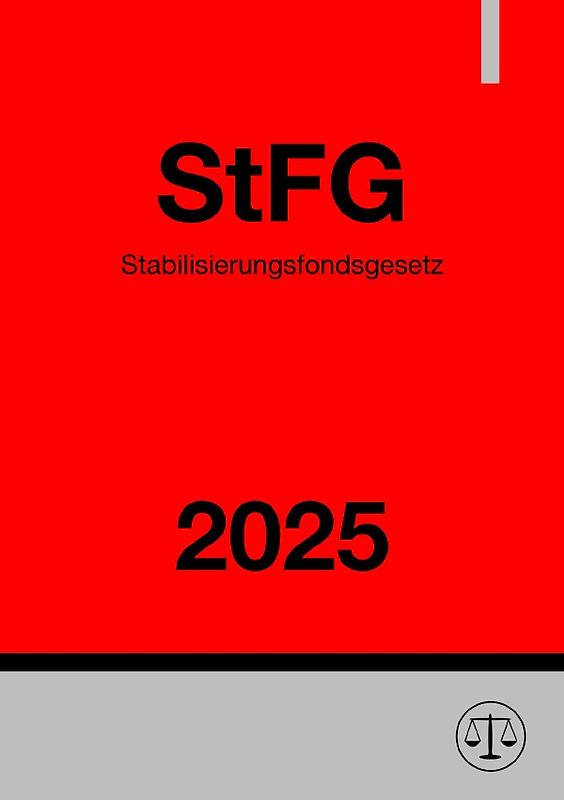 Stabilisierungsfondsgesetz - StFG 2025
