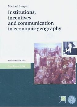 Institutions, incentives and communication in economic geography