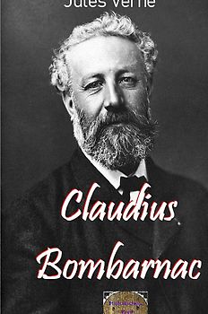 Illustrierte Jules-Verne-Reihe / Claudius Bombarnac