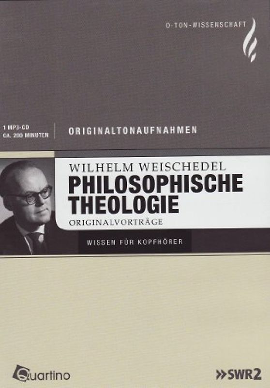 Wilhelm Weischedel Philosophische Theologie. O-Ton Wissenschaft