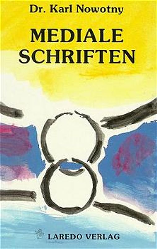 Mediale Schriften. Mitteilungen eines Arztes aus dem Jenseits