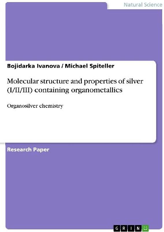 Molecular structure and properties of silver (I/II/III) containing organometallics