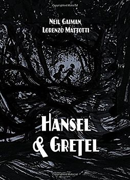 Hansel and Gretel Oversized Deluxe Edition (A Toon Graphic) - Gaiman, Neil
