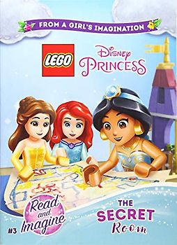 LEGO Disney Princess: The Secret Room (Lego Disney Princess: Read and Imagine, 3)