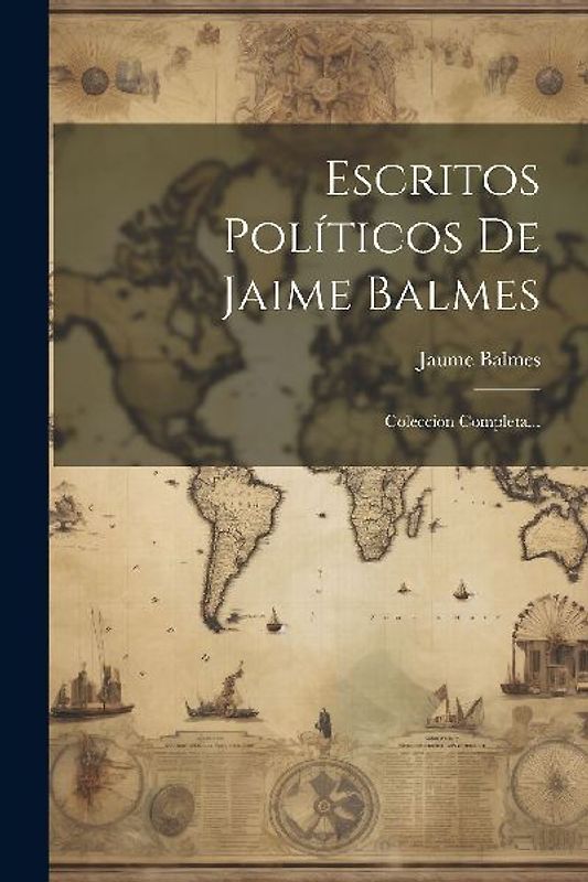 Escritos Políticos De Jaime Balmes