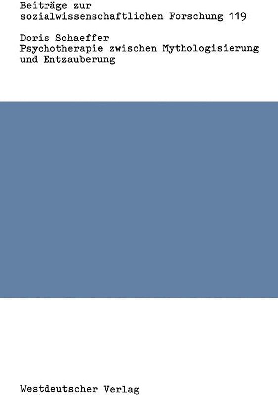 Psychotherapie zwischen Mythologisierung und Entzauberung