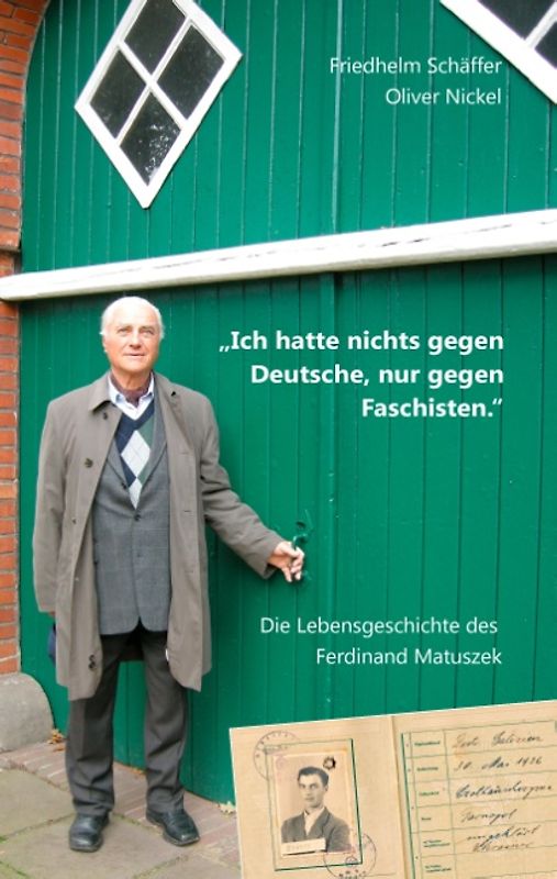 "Ich hatte nichts gegen Deutsche, nur gegen Faschisten."