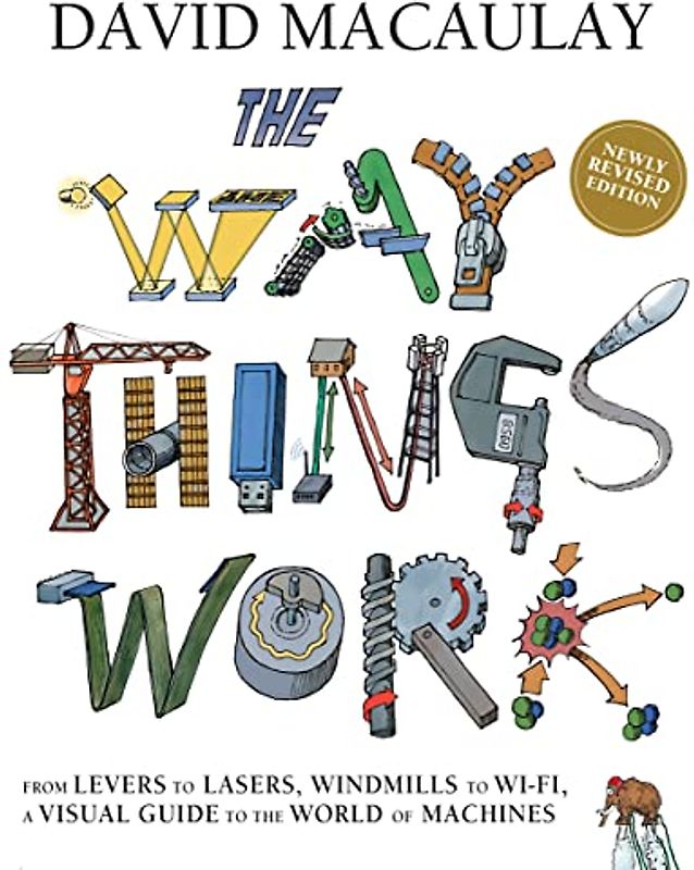 The Way Things Work: Newly Revised Edition