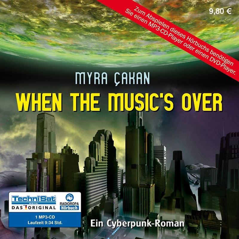 When the Music's over. Ein Cyberpunk-Roman