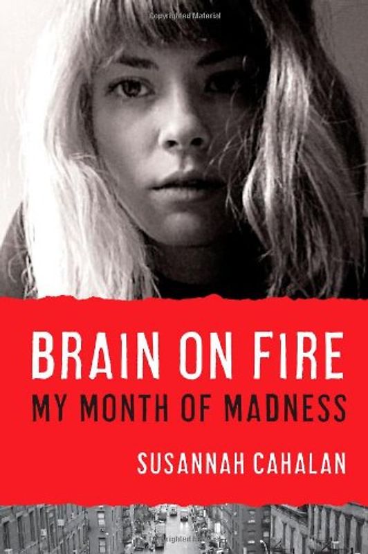 Brain on Fire: My Month of Madness