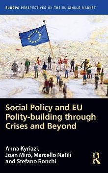 Social Policy and EU Polity-building Through Crises and Beyond