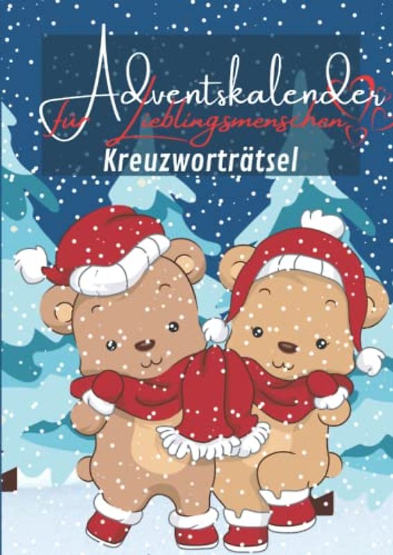 Adventskalender für Lieblingsmenschen: Der Weihnachtskalender mit Kreuzworträtseln große Schrift für Erwachsene und Senioren