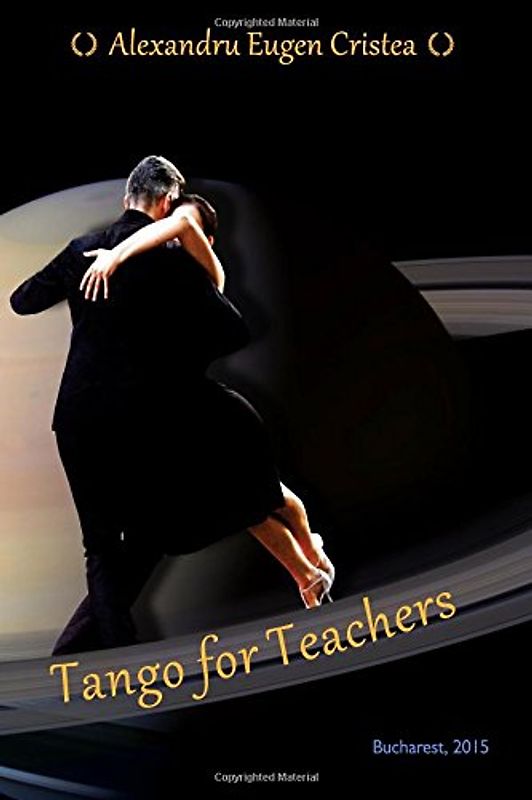 Tango for Teachers: The tango matrix (Argentine Tango - for Teachers and Pupils, Band 1)