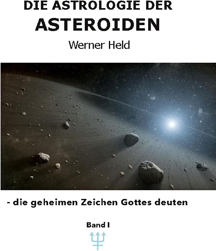 Die Astrologie der Asteroiden Band 1