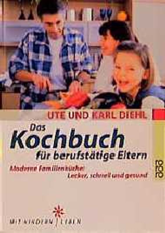Das Kochbuch für berufstätige Eltern