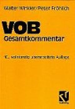 VOB Verdingungsordnung für Bauleistungen. Gesamtkommentar zur VOB