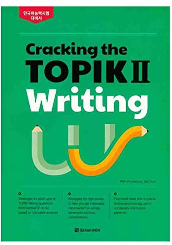 CRACKING THE TOPIK II WRITING - STRATEGIES AND MOCK TESTS