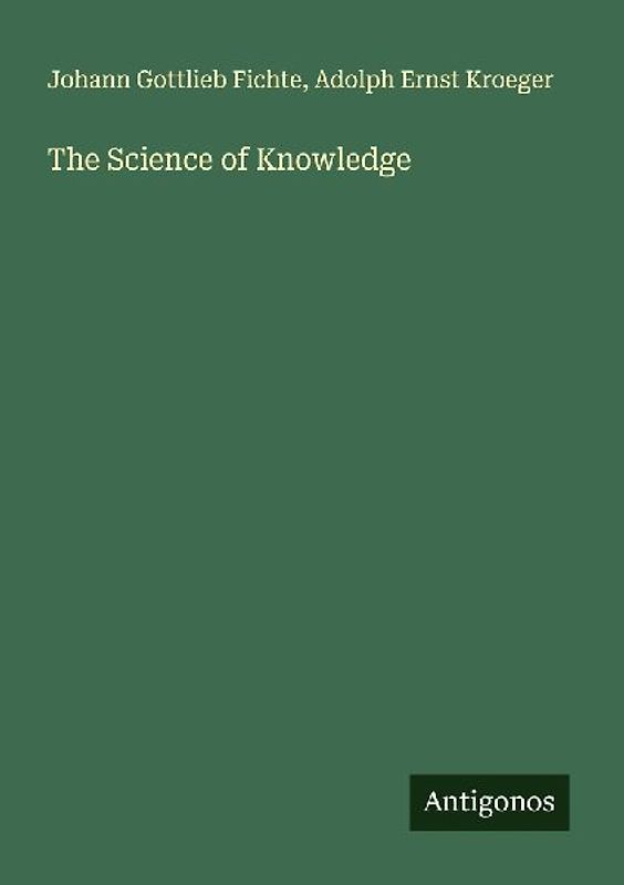 The Science of Knowledge