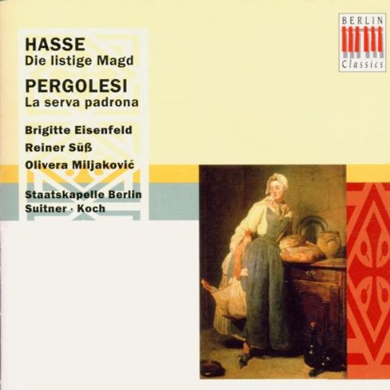 Eisenfeld - Johann Adolf Hasse: Die listige Magd (Gesamtaufnahme) / Giovanni Battista Pergolesi: La serva padrona (Gesamtaufnahme)