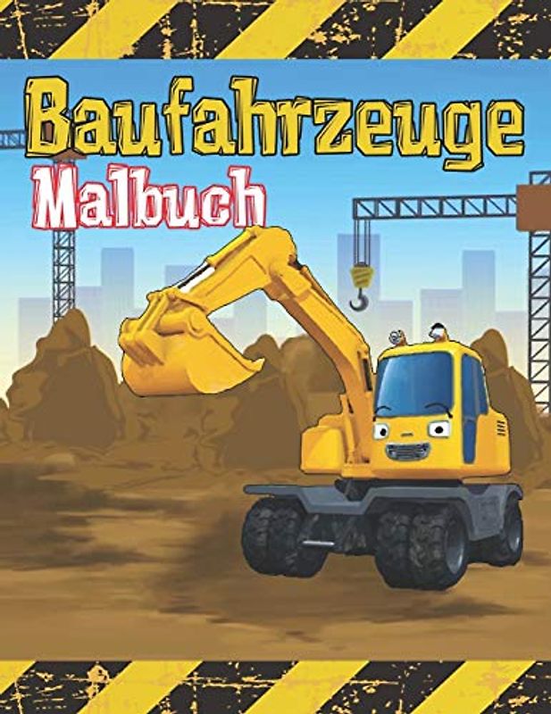 Baufahrzeuge Malbuch: Bagger, Dumper, Kräne, Traktoren, Bulldozer und Bagger sowie Lastwagen für Jungen und Kinder (Malbuch für Jungen, Band 2)
