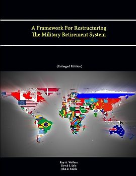 A Framework For Restructuring The Military Retirement System