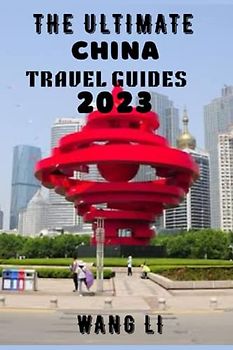 The ultimate china travel guide