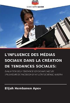 L'INFLUENCE DES MÉDIAS SOCIAUX DANS LA CRÉATION DE TENDANCES SOCIALES: