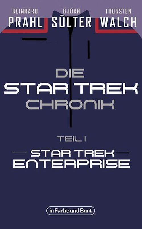 Die Star-Trek-Chronik - Teil 1: Star Trek: Enterprise