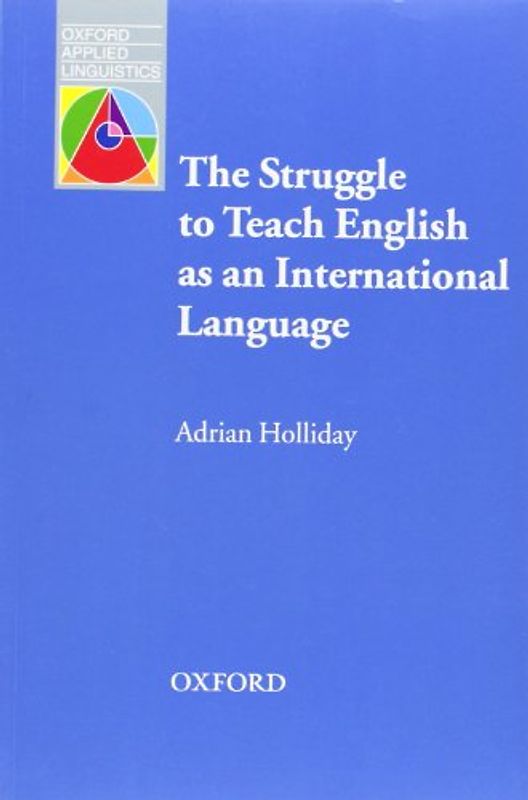 Oxford Applied Linguistics: The Struggle to Teach English as an International Language