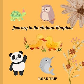 Journey in the Animal Kingdom,Road Trip, ,PAINT THE ANIMAL–AGES 4-9 ,A PRACTICE BOOK FOR CHILDREN TO LEARN TO WRITE TRACING DOTTED LETTERS,FUNNY ... SCHOOL KIDS,PAINT THE ANIMAL: CHILDREN BOOK