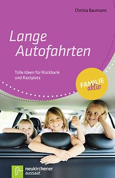 Lange Autofahrten. Tolle Ideen für Rückbank und Rastplatz