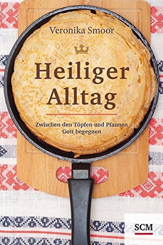 Heiliger Alltag